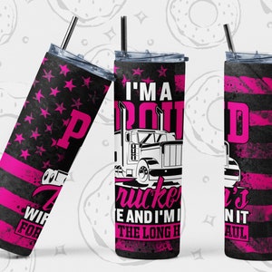 Truckers Wife Tumbler PNG, Trucker Sublimation Tumbler, Hot Pink Tumbler Wrap, Truck Driving 20 oz Skinny Tumbler, USA Seamless Template