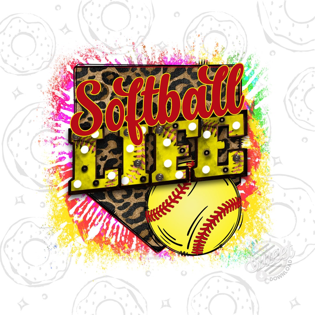 Softball Life PNG Sublimation Design Download Softball Mom Etsy