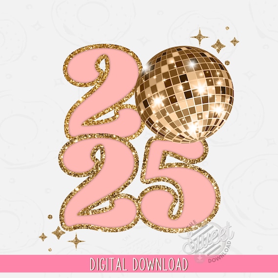 2025 PNG, Happy New Year Sublimation Design, Gold and Pink Disco Shirt Design, Retro Digital Download, New Year Quote Clipart, Graduation