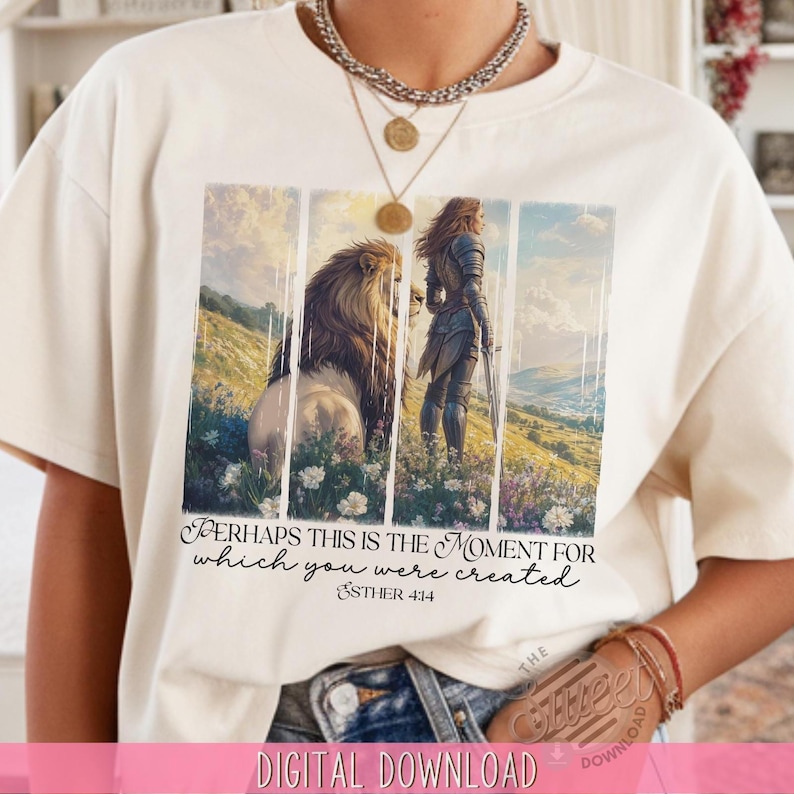 Esther PNG, Christian Sublimation, Brushstroke DTF Shirt Design, Lion of Judah Faith Based Wildflower Aesthetic, Perhaps this is the Moment