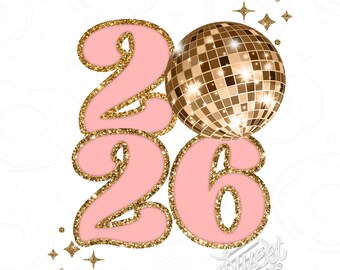 2026 PNG, Happy New Year Sublimation Design, Gold and Pink Disco Shirt Design, Retro Digital Download, New Year Quote Clipart, Graduation