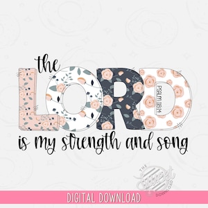 Christian PNG, Bible Verse Sublimation Design, The Lord is my Strength Digital Download, Floral Pattern Scripture PNG, Trendy Shirt Design