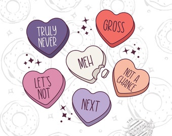 May include: Six heart-shaped conversation hearts with different messages: "Truly Never", "Let's Not", "Meh", "Next", "Gross", and "Not a Chance". The hearts are on a white background with a donut pattern.
