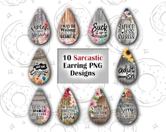 Sarcastic Earring PNG, Funny Sublimation Earring, Floral Drop Earring Design, Quotes Earring Template, Faux Wood Earring PNG, Earring Bundle
