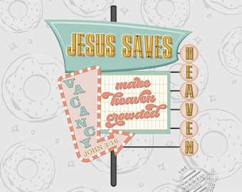 Retro PNG, Christian Sublimation Design, Jesus Saves Shirt Design, Bible Verse Shirt Back Design, Retro Sign Digital Download, Jesus PNG