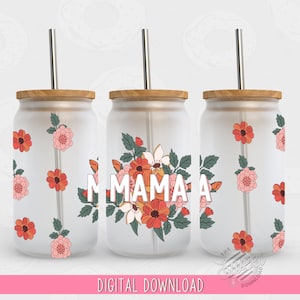 Mama 16 oz Glass Can PNG, Mothers Day Glass Can Wrap, Mom Glass Can Sublimation Design, Floral Seamless Glass Can Template, Glass Can Design