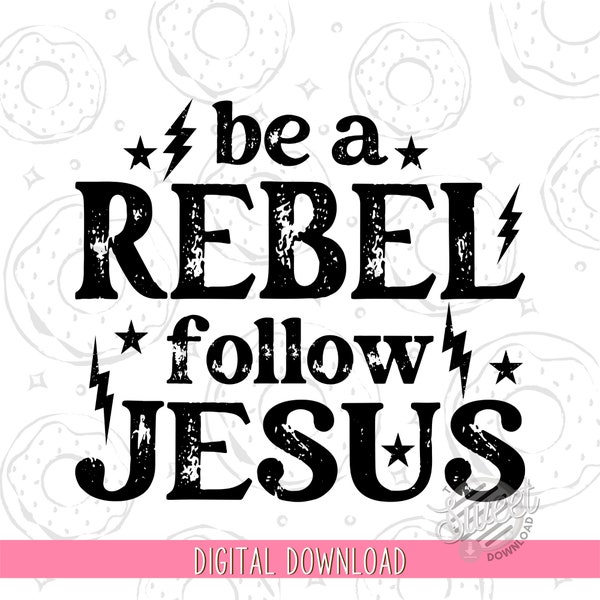Christian PNG, Religious Sublimation Design, Western PNG, Boho PNG, be a rebel follow Jesus Rock and Roll Download, Trendy Shirt Design