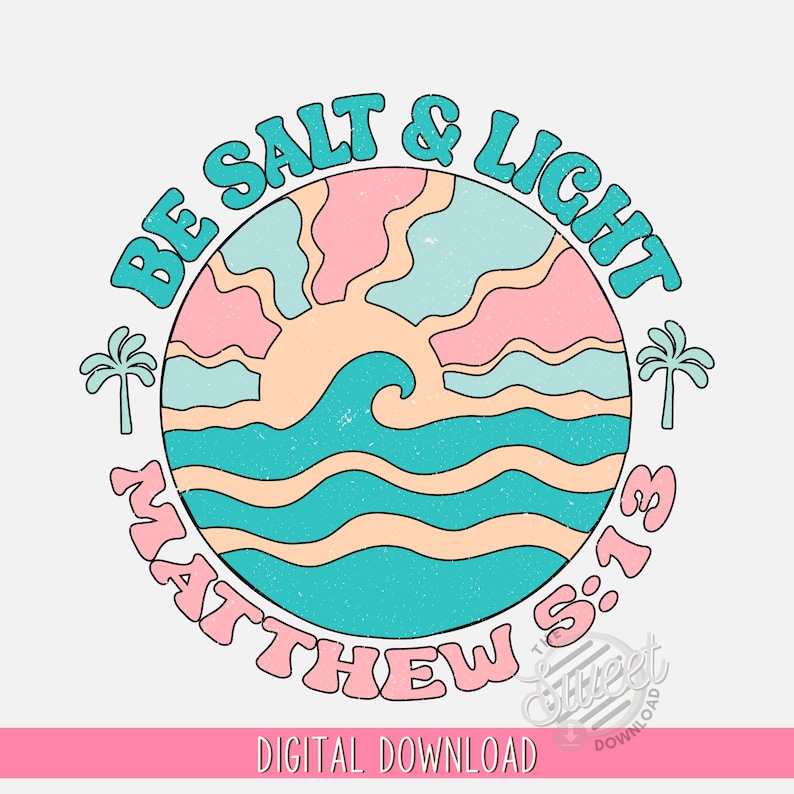 Salt and Light Christian PNG, Beach Tropical Sublimation Design, Christian DTF Shirt Design, Bible Verse Digital Download, Ocean PNG, Summer PNG