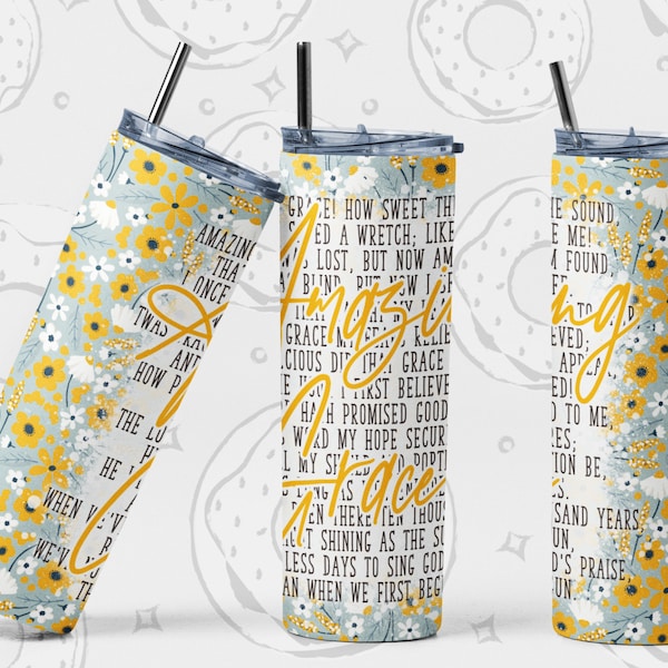 Amazing Grace Tumbler PNG, Hymn Tumbler Wrap, Christian Sublimation Tumbler, Faith Tumbler Template, Yellow Floral Seamless Tumbler Design