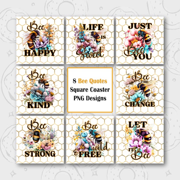 Bee Coaster PNG, Bee Quotes Square PNG, Floral Bee Coaster Bundle, Positive Quotes Square Freshener Design, Let it Bee Digital Download
