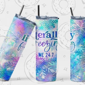 Winter Tumbler PNG, Funny Tumbler Wrap, Snowflake Sublimation Tumbler, Literally Freezing Tumbler Design, Sarcastic Tumbler Template Seamles