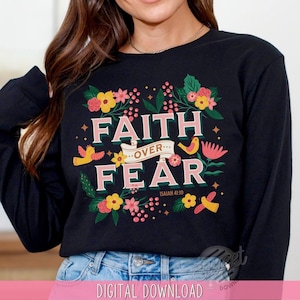Faith over Fear PNG, Christian Sublimation Design, Spring DTF Shirt Design, Summer Bible Verse Faith Based Aesthetic Digital Download