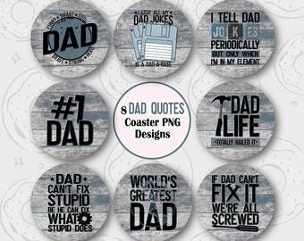 Fathers Day Car Coaster PNG, Dad Car Coaster Sublimation Design, Dad Quotes Round Coaster Bundle, Funny Round PNG, Dad life Round Keychain