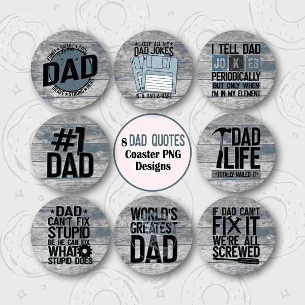 Fathers Day Car Coaster PNG, Dad Car Coaster Sublimation Design, Dad Quotes Round Coaster Bundle, Funny Round PNG, Dad life Round Keychain