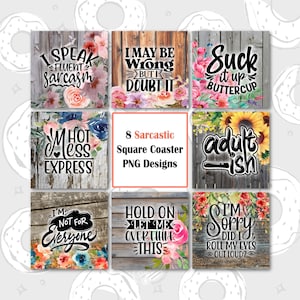 Square Coaster PNG, Sarcastic Coaster Sublimation Design, Funny Coaster Design, Sublimation Square Coaster Template, Square Keychain Bundle