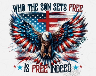 Puede incluir: Una descarga digital de un diseño gráfico que presenta un águila calva americana con las alas extendidas, superpuesta a una bandera estadounidense con una cruz roja. El texto "Quien el Hijo libera es libre en verdad" está escrito en la parte superior del diseño, y el texto "Juan 8:36" está escrito en la esquina inferior derecha.