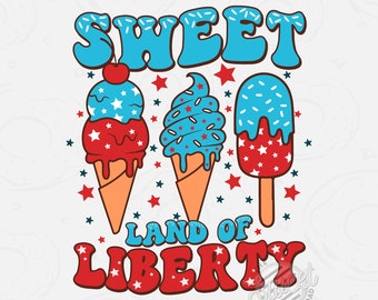 Retro Patriotic PNG, 4th of July Sublimation Design, Sweet Land of Liberty Shirt Design, Popsicle Red White Blue DTF Design, Stars Stripes