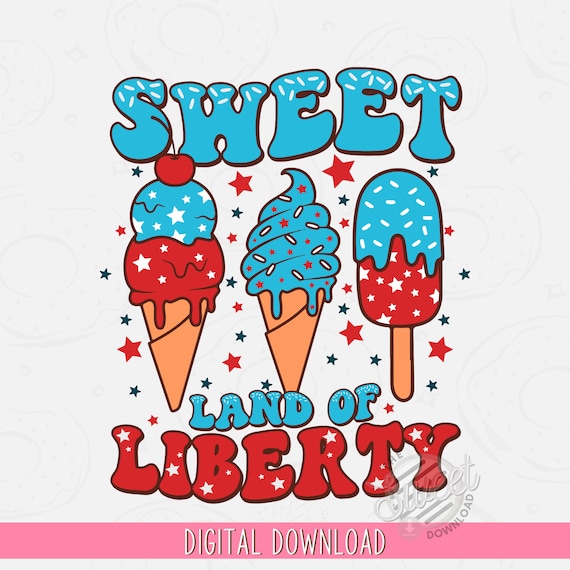 Retro Patriotic PNG, 4th of July Sublimation Design, Sweet Land of Liberty Shirt Design, Popsicle Red White Blue DTF Design, Stars Stripes