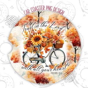 Fall Car Coaster PNG, Christian Car Coaster Design, Trust in the Lord Sublimation Coaster, Autumn Round PNG, Faith Car Coaster Template