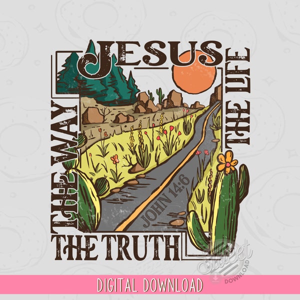 Christian Sublimation Design, Western PNG, Jesus Shirt Design, The way the truth the life Bible Verse Digital Download, Vintage Western DTF