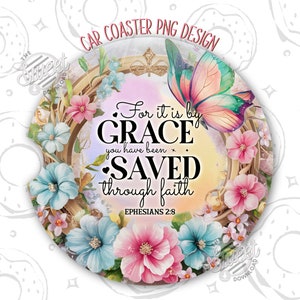 Faith Car Coaster PNG, Grace Car Coaster Sublimation Design, Christian Coaster Design, Floral Round PNG, Bible Verse Coaster Template