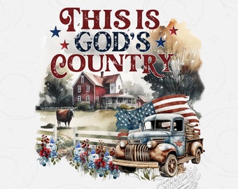Dies ist Gottes Land PNG, Farm Sublimationsdesign, Patriotisches Shirt Design, Vintage Truck Digital Download, 4. Juli PNG, Bauernhaus PNG