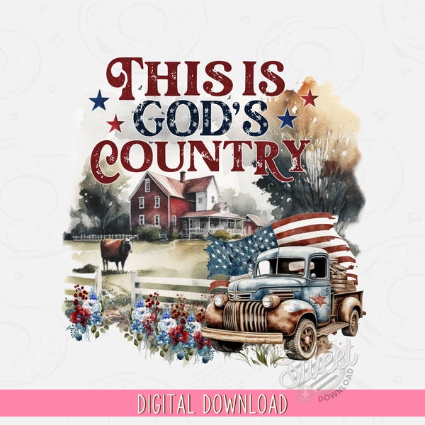 This is God's Country PNG, Farm Sublimation Design, Patriotic Shirt Design, Vintage Truck Digital Download, 4th of July PNG, Farmhouse PNG