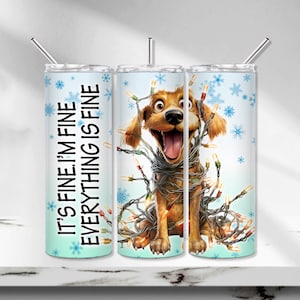 Funny Christmas Tumbler Wrap, Funny Dog Tumbler PNG, Christmas Dog Sublimation Tumbler Design, Its Fine Im Fine 20oz Skinny Tumbler, Seamles