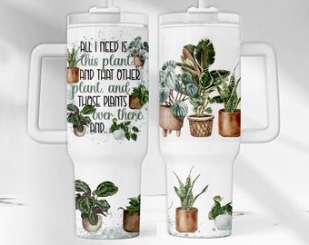 Plant 40 oz Tumbler Wrap, Just one more plant 40 oz Tumbler PNG, Funny 40 oz Tumbler Template, Plant Lover 40 oz Sublimation Tumbler Design
