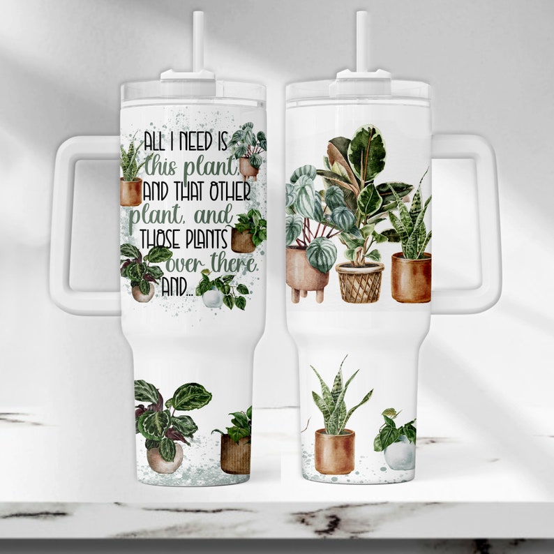 Plant 40 oz Tumbler Wrap, Just one more plant 40 oz Tumbler PNG, Funny 40 oz Tumbler Template, Plant Lover 40 oz Sublimation Tumbler Design