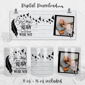 Photo Mug Wrap, You wings were ready Mug Design, Memorial Sublimation Mug, Add a picture Mug Design, 11 oz and 15 oz Mug Template, In Memory
