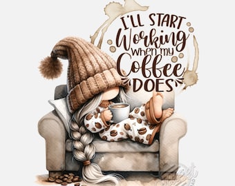 Coffee Quote PNG, Gnome Sublimation Design, Funny Coffee Quote DTF Shirt Design, Cute Gnome Digital Download, Mug PNG