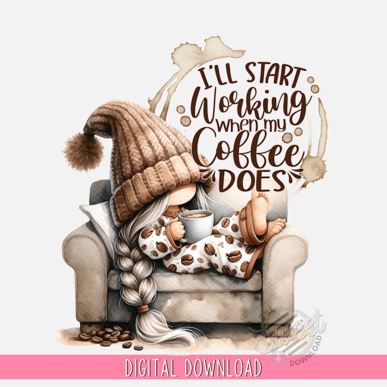 Coffee Quote PNG, Gnome Sublimation Design, Funny Coffee Quote DTF Shirt Design, Cute Gnome Digital Download, Mug PNG, Sarcastic Quote