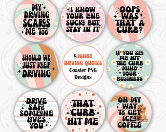 Retro Car Coaster PNG, Funny Car Coaster Sublimation Design, Driving Quotes Round PNG, Flower Car Coaster Template, Sarcastic Keychain PNG
