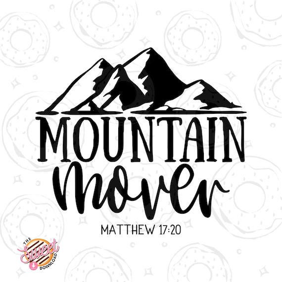 Mountain Mover Christian SVG and PNG Digital Download Etsy