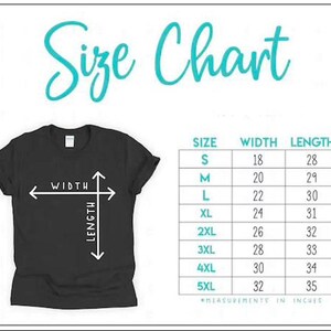 May include: Size chart for a t-shirt with measurements in inches. The chart shows the width and length of the shirt in inches for sizes S, M, L, XL, 2XL, 3XL, 4XL, and 5XL.