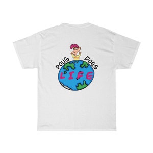 Doug Life - Does Life &quot;original&quot; Tee
