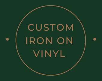 Custom Iron On Decal, Custom Heat Transfer Vinyl