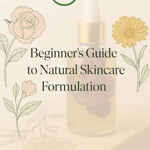 May include: A skincare product bottle with a dropper, filled with a yellow liquid, is the focal point of this image. The text reads "Beginner's Guide to Natural Skincare Formulation" and "True Organic Skincare". Floral illustrations of roses and a yellow flower are also present.