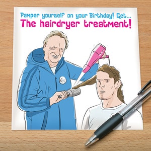 Die Hairdryer Behandlung - quadratische Geburtstagskarte
