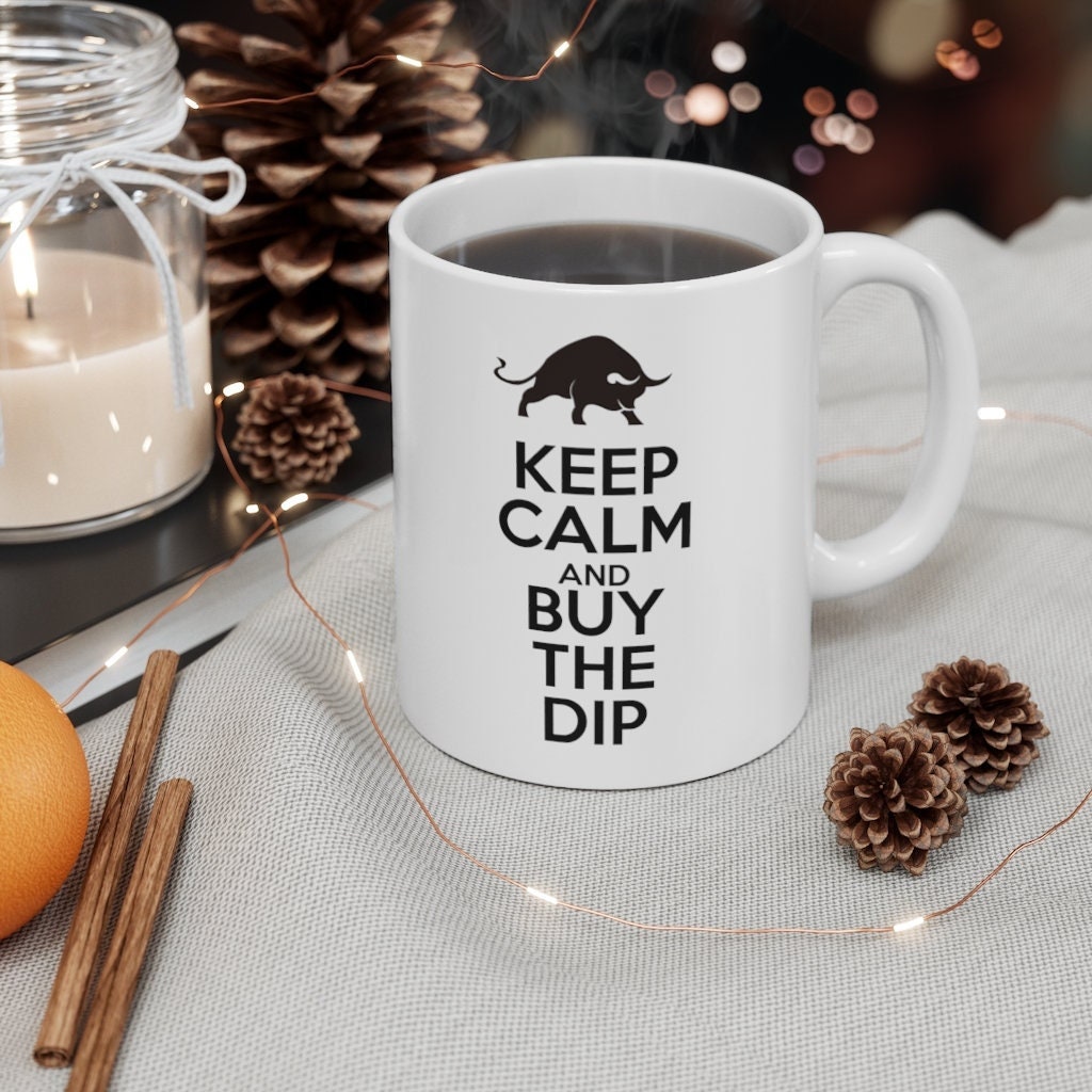 Keep Calm & Buy The Dip | Funny Stock Trader Coffee Mug Gifts For Crypto Lovers Market Investor Gift