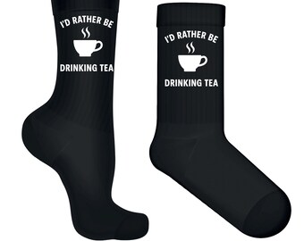 I'd Rather Be Drinking Tea' Socks - Cozy Cotton Tea Lover Gift