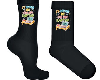 I'd Rather Be On My Laptop Socks – Cozy Tech Lover Gift