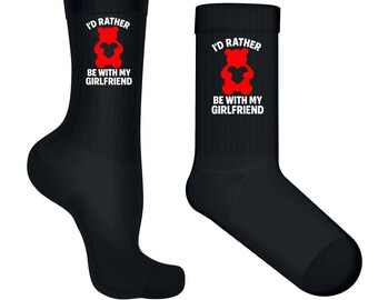 I'd Rather Be With My Girlfriend Socks – Comfy Cotton Novelty Gift