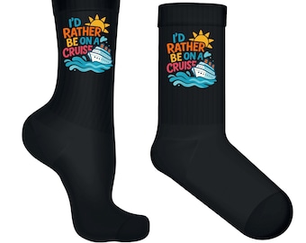 I’d Rather Be on a Cruise Socks – Funny Travel Socks, Vacation Gift, Wanderlust Humor