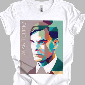 May include: White t-shirt with a colorful geometric portrait of Alan Turing and the text "ALAN TURING" printed on the front.