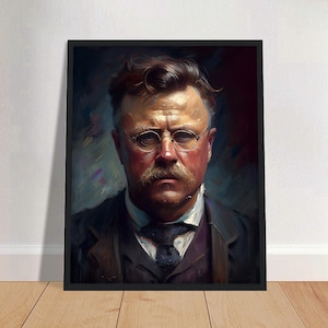 Theodore Roosevelt Oil Painting Art Print Portrait POSTER | History Physical Wall Art | Mindspring Retreat