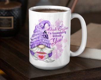 15 oz PURPLE COFFEE Gnome Mug with Oooh Coffee (also In 11 Oz) For Coffee Cocoa And Tea