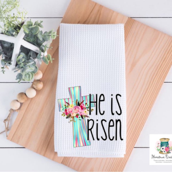 Easter kitchen towel | Tea Towel | Kitchen hand Towel | He is risen towel | Easter Decor | Kitchen Decor | Housewarming Gift | Hostess Gift