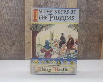 In the Steps of the Pilgrims by Sidney Heath, illustrated vintage book